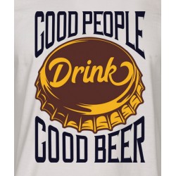 DRINK A GOOD BEER - pánské/dámské